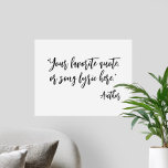 Creëer uw eigen kalligrafie citaat poster<br><div class="desc">Creëer uw eigen aangepaste quote poster wall art. Beschikt over minimalistische kalligrafie script typografie.</div>