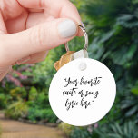 Creëer uw eigen kalligrafie citaat sleutelhanger<br><div class="desc">Creëer uw eigen aangepaste offerte sleutelhanger. Voeg je favoriete inspirerend quote,  songteksten of motivatie gezegde toe in minimalistische kalligrafie typografie.</div>