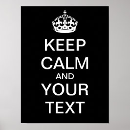 Creëer uw eigen "Kalm houden en doorgaan" Poster! Poster