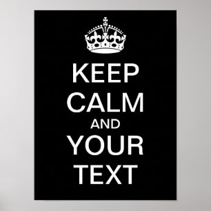 Creëer uw eigen "Kalm houden en doorgaan" Poster! Poster