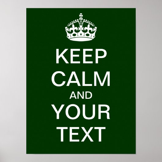 Creëer uw eigen "Kalm houden en doorgaan" Poster! Poster (Voorkant)