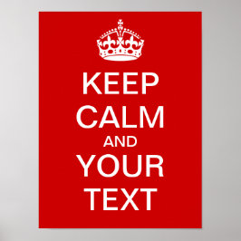 Creëer uw eigen "Kalm houden en doorgaan" Poster! Poster