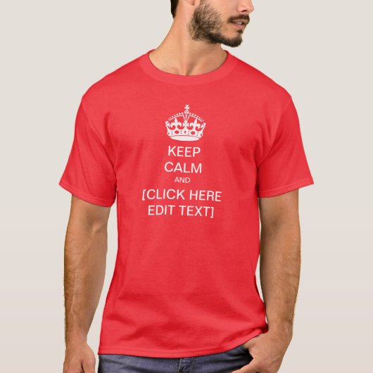 Creëer Uw eigen kalm houden T-Shirt (Voorkant)
