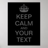 Creëer Uw eigen "Keep Calm"-Poster (med grijs) Poster (Voorkant)