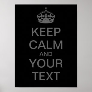 Creëer Uw eigen "Keep Calm"-Poster (med grijs) Poster