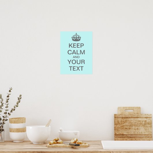 Creëer Uw eigen "Keep Calm"-Poster (med grijs) Poster (Keuken)