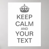 Creëer Uw eigen "Keep Calm"-Poster (med grijs) Poster (Voorkant)