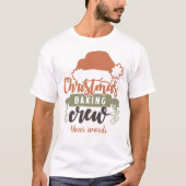 Creëer Uw eigen kerstbakploeg T-shirt (Voorkant)