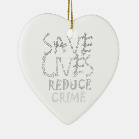 Creëer uw eigen levens redden Minder criminaliteit Keramisch Ornament (Rechts)