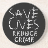 Creëer uw eigen levens redden Minder criminaliteit Zandsteen Onderzetter (Voorkant)