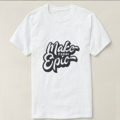 Creëer Uw eigen Make Today Epic Modern Wit Mannen T-shirt