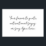 Creëer uw eigen minimalistische scriptquote poster<br><div class="desc">Creëer uw eigen aangepaste quote poster muurkunst. Beschikt over moderne minimalistische scripttypografie.</div>