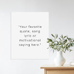 Creëer uw eigen moderne gepersonaliseerde offerte  poster<br><div class="desc">Creëer uw eigen aangepaste quote poster muurkunst. Beschikt over uw favoriete gezegde,  songtekst of gepersonaliseerde tekst in de moderne minimalistische typografie.</div>