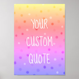 Creëer Uw eigen Motivatie Citaat Kleurrijke Kinder Poster
