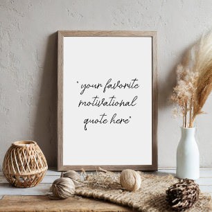 Creëer Uw eigen Motivatie citaat van het moderne s Poster