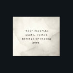 Creëer Uw eigen offerte Canvas Afdruk<br><div class="desc">Creëer uw eigen citaat canvas muurkunst. Kenmerken minimalistische typemachine typografie en grunge textuur achtergrond</div>