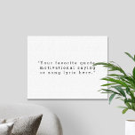 Creëer Uw eigen offerte Canvas Afdruk<br><div class="desc">Creëer uw eigen aangepaste canvaswandkunst. Biedt minimalistische typografie voor schrijfmachines.</div>