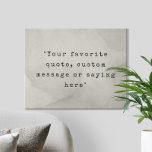 Creëer Uw eigen offerte Imitatie Canvas Print<br><div class="desc">Creëer uw eigen citaat canvas muurkunst. Kenmerken minimalistische typemachine typografie en grunge textuur achtergrond</div>