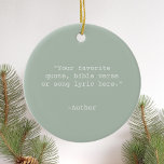 Creëer Uw eigen offerte Keramisch Ornament<br><div class="desc">Creëer uw eigen aangepaste offerte ornament. Beschikt over een minimalistische typografie.</div>