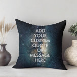 Creëer Uw eigen offerte Kussen<br><div class="desc">Creëer uw eigen douanecitaat werpt kussen. Geef dit kussen een persoonlijk tintje met moderne,  minimalistische typografie en 's nachts sterren.</div>