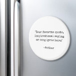 Creëer Uw eigen offerte Magneet<br><div class="desc">Creëer uw eigen aangepast citaatmagneet. Biedt minimalistische typografie van de schrijfmachine.</div>