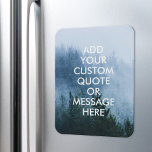 Creëer Uw eigen offerte Magneet<br><div class="desc">Creëer uw eigen citaatmagneet op maat. Personaliseer deze magneet met moderne minimalistische typografie en mistig boslandschap.</div>