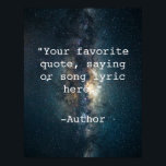 Creëer Uw eigen offerte Poster<br><div class="desc">Creëer uw eigen aangepaste poster quote muurkunst. Biedt minimalistische typografie voor schrijfmachines en melkwegsterrenstelsels met sterren in de ruimte.</div>