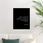 Creëer uw eigen persoonlijke aangepaste offerte poster<br><div class="desc">Creëer uw eigen poster dat met een aangepast citaat in een typemacherdoopvont wordt gepersonaliseerd.</div>