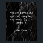 Creëer Uw eigen Poster van het Citaat<br><div class="desc">Creëer uw eigen aangepaste poster-muurkunst. Biedt minimalistische typografie voor schrijfmachines met donkerzwarte,  ruwe papierstructuur.</div>