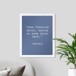 Creëer Uw eigen Poster van het Citaat<br><div class="desc">Creëer uw eigen aangepaste poster-wandkunst. Biedt minimalistische typografie voor schrijfmachines.</div>