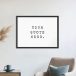 Creëer Uw eigen Poster van het Citaat<br><div class="desc">Creëer uw eigen aangepaste offerte poster wall art. Beschikt over minimalistische distressed typemachine typografie die u kunt personaliseren met favoriete motivatie gezegde,  liedtekst of aangepaste tekst</div>
