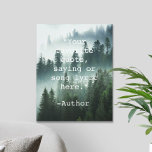 Creëer Uw eigen Quote Natuur Landscape Canvas Afdruk<br><div class="desc">Creëer uw eigen citaat canvas muurkunst. Kenmerken minimalistische typemachine typografie en moody bos natuur landschap achtergrond.</div>