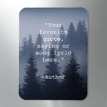 Creëer Uw eigen Quote Natuur Landscape Magneet<br><div class="desc">Creëer uw eigen citaatmagneet op maat. Beschikt over minimalistische typemachine typografie en moody bos natuur landschap achtergrond.</div>