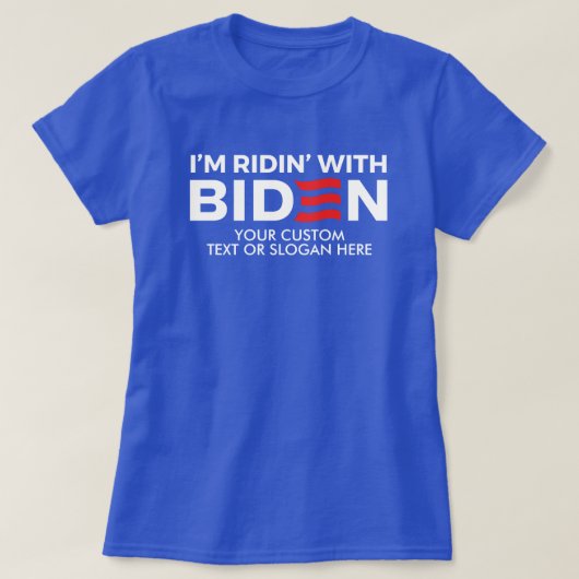 Creëer Uw eigen rijden met Biden T-shirt (Design voorkant)
