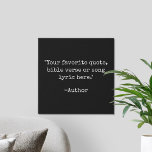 Creëer Uw eigen  Typewriter Aangepaste offerte Imitatie Canvas Print<br><div class="desc">Creëer uw eigen aangepaste offerte faux canvas print. Beschikt over minimalistische  typemachinetypografie.</div>