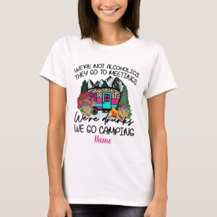 Creëer uw eigen we zijn dronken we gaan kamperen t-shirt