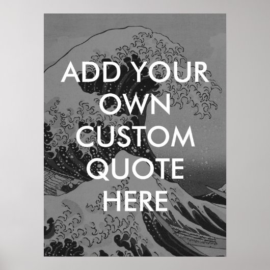 Creëer uw eigen zwart-wit Great Wave Quote Poster (Voorkant)