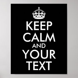 Creëer Uw eigen zwarte kalm en Jouw tekst bewaren Poster