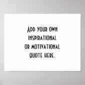 Creëer Uw eigen zwarte witte Inspirerend prijsopga Poster (Voorkant)