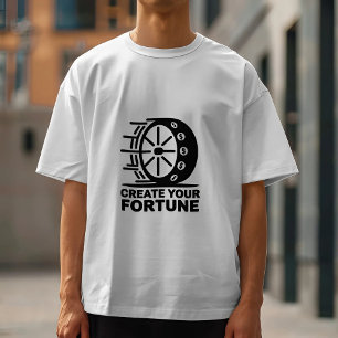 Creëer uw fortuin Motivatie T-shirt