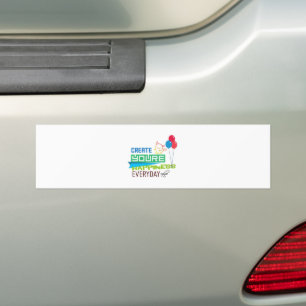 Creëer Uw gelukzaligheid elke dag Motivatie Citate Bumpersticker