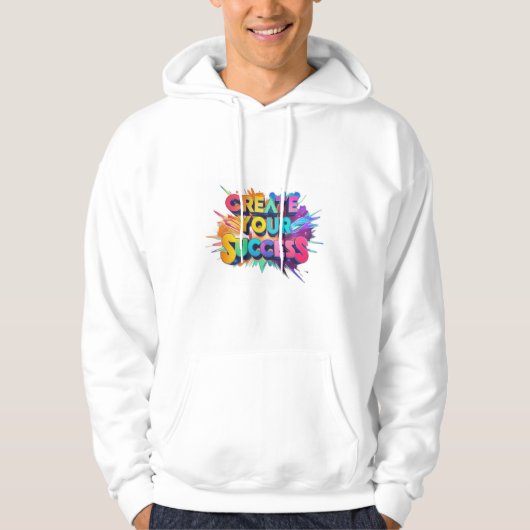 Creëer uw succes hoodie (Voorkant)