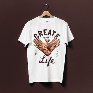 Creëer Your Life met gangster handen T-shirt