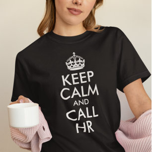 Creëer Your Own Keep Calm and Call HR T-shirt