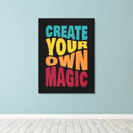 Creëer Your Own Magic - Motivatie typografie Canvas Afdruk (Insitu (Houten vloer))