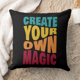 Creëer Your Own Magic - Motivatie typografie Kussen