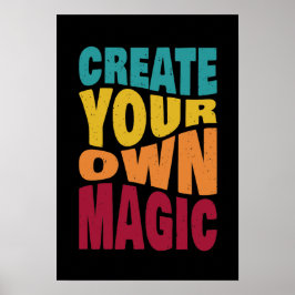Creëer Your Own Magic - Motivatie typografie Poster