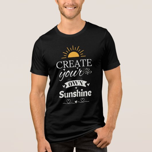 Creëer Your Own Sunshine - Inspirerend quote Tri-Blend Shirt (Voorkant)