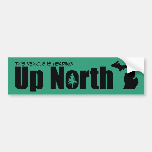 Creëer Your Own Up North Michigan Bumpersticker (Voorkant)