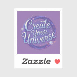 Creëer Your Universe - Kosmische typografie Kunst Sticker